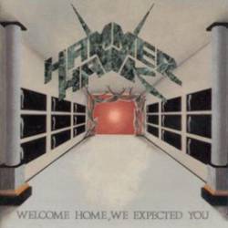 Hammerhawk : Welcome Home, We Expected You